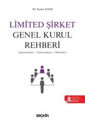 Seçkin Limited Şirket Genel Kurul Rehberi 8. Baskı - Soner Altaş Seçkin Yayınları