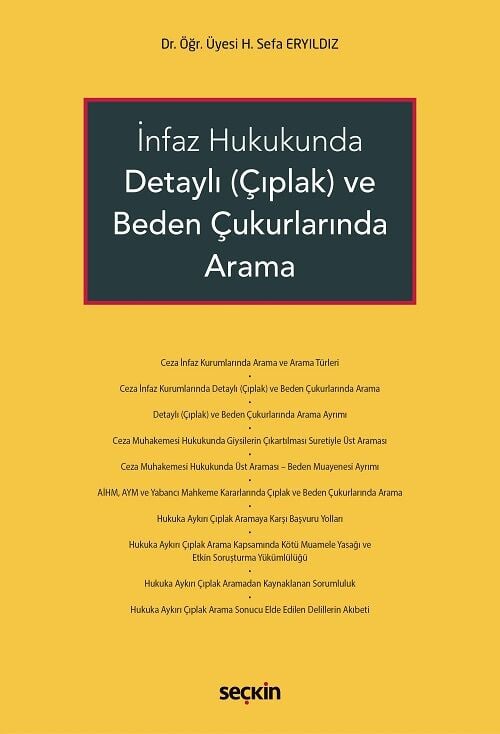 Seçkin İnfaz Hukukunda Detaylı, Çıplak ve Beden Çukurlarında Arama - H. Sefa Eryıldız Seçkin Yayınları