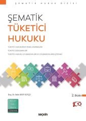 Seçkin Şematik Tüketici Hukuku 2. Baskı - Selin Sert Sütçü Seçkin Yayınları