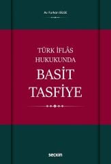 Seçkin Türk İflas Hukukunda Basit Tasfiye - Furkan Bilge Seçkin Yayınları