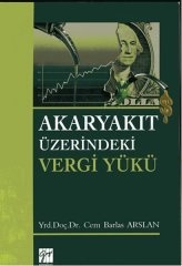 Gazi Kitabevi Akaryakıt Üzerindeki Vergi Yükü - Cem Barlas Arslan Gazi Kitabevi