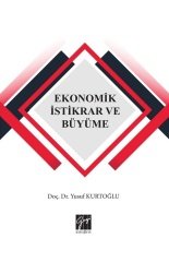 Gazi Kitabevi Ekonomik İstikrar ve Büyüme - Yusuf Kurtoğlu Gazi Kitabevi