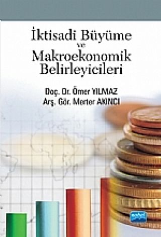 Nobel İktisadi Büyüme ve Makroekonomik Belirleyicileri - Ömer Yılmaz, Merter Akıncı Nobel Akademi Yayınları