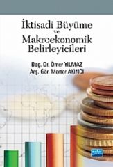 Nobel İktisadi Büyüme ve Makroekonomik Belirleyicileri - Ömer Yılmaz, Merter Akıncı Nobel Akademi Yayınları