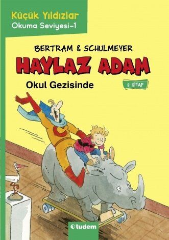 Haylaz Adam - 1 Okulun İlk Günü - Rüdiger Bertram Tudem Yayınları