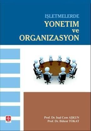 Ekin İşletmelerde Yönetim ve Organizasyon - İnal Cem Aşkun Ekin Yayınları