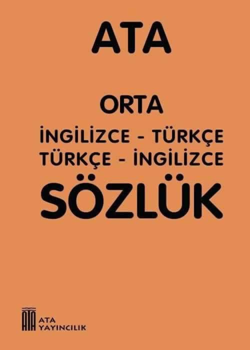 Ata Yayıncılık Orta İngilizce Sözlük Plastik Kapak Ata Yayıncılık