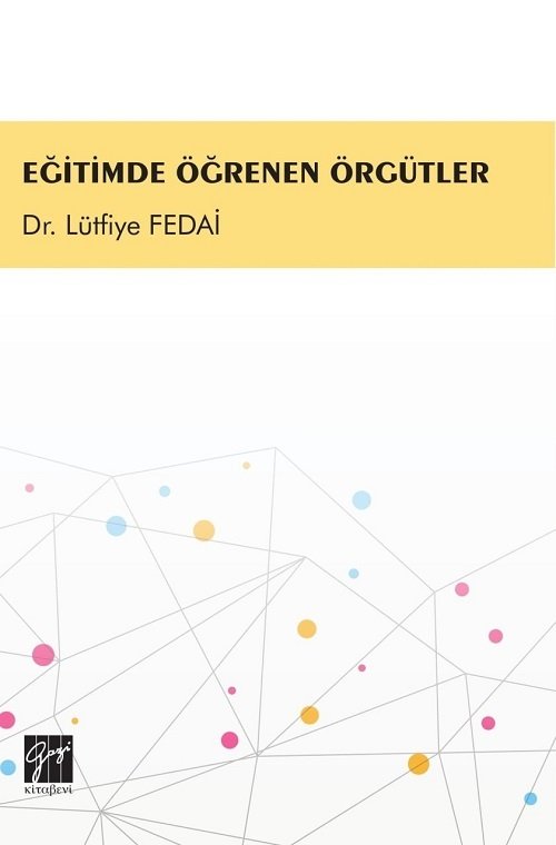 Gazi Kitabevi Eğitimde Öğrenen Örgütler - Lütfiye Fedai Gazi Kitabevi