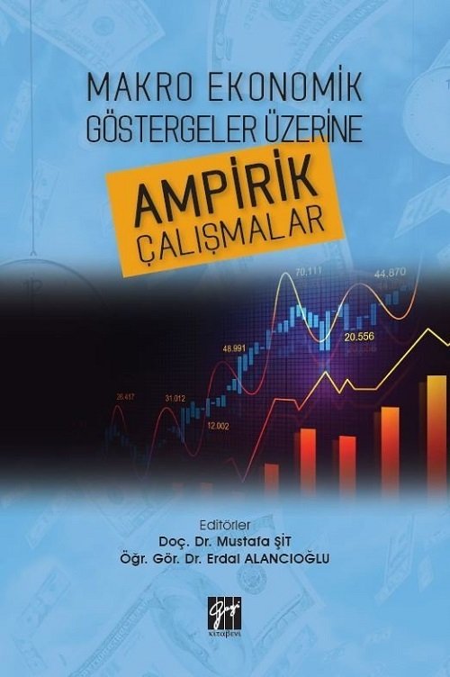 Gazi Kitabevi Makro Ekonomik Göstergeler Üzerine Ampirik Çalışmalar - Mustafa Şit, Erdal Alancıoğlu Gazi Kitabevi