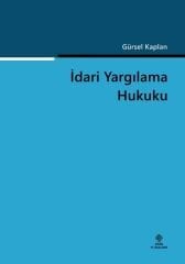 Ekin İdari Yargılama Hukuku - Gürsel Kaplan Ekin Yayınları