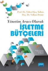 Nobel Yönetim Aracı Olarak İşletme Bütçeleri - Yüksel Koç Yalkın Nobel Akademi Yayınları