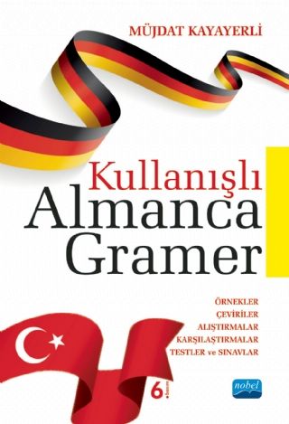 Nobel Kullanışlı Almanca Gramer Rehberi - Müjdat Kayayerli Nobel Akademi Yayınları