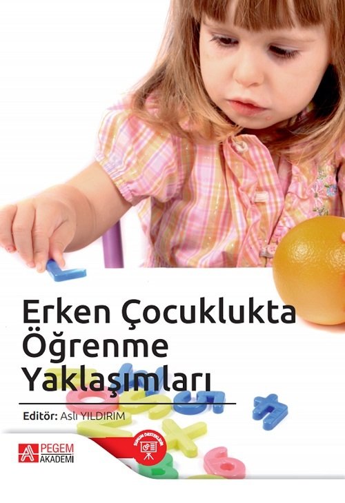 Pegem Erken Çocuklukta Öğrenme Yaklaşımları - Aslı Yıldırım Pegem Akademi Yayınları