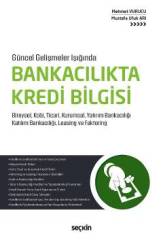 Seçkin Bankacılıkta Kredi Bilgisi - Mehmet Vurucu, Mustafa Ufuk Arı Seçkin Yayınları