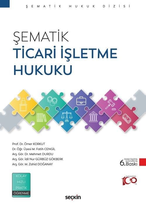 Seçkin Şematik Ticari İşletme Hukuku 6. Baskı - Ömer Korkut, M. Zahid Doğanay Seçkin Yayınları