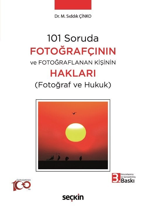 Seçkin 101 Soruda Fotoğrafçının ve Fotoğraflanan Kişinin Hakları - M. Sıddık Çinko Seçkin Yayınları