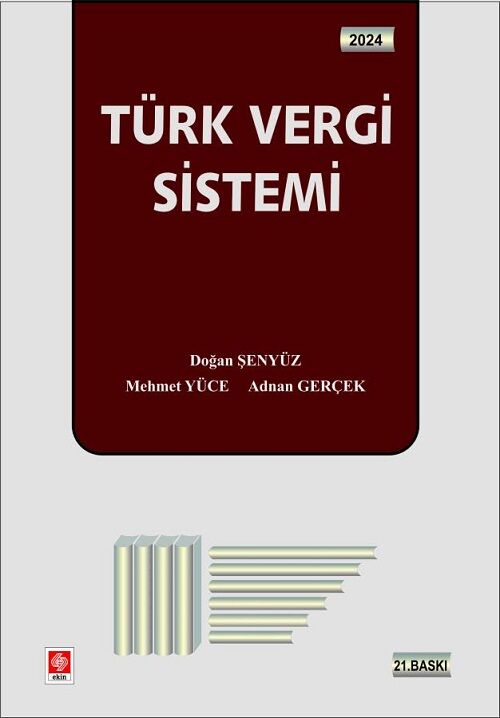 Ekin 2024 Türk Vergi Sistemi 21. Baskı - Doğan Şenyüz Ekin Yayınları