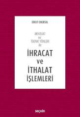 Seçkin İhracat ve İthalat İşlemleri - Erkut Onursal Seçkin Yayınları