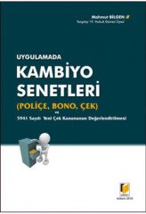 Adalet Uygulamada Kambiyo Senetleri Poliçe, Bono, Çek ve 5941 Sayılı Yeni Çek Kanununun Değerlendirilmesi - Mahmut Bilgen Adalet Yayınevi