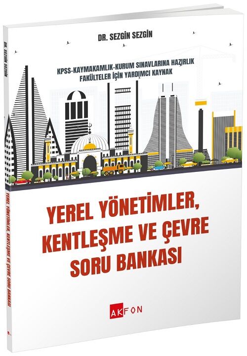 Akfon Yerel Yönetimler Kentleşme ve Çevre Soru Bankası - Sezgin Sezgin Akfon Yayınları