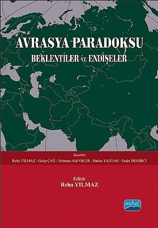 Nobel Avrasya Paradoksu Beklentiler ve Endişeler Nobel Akademi Yayınları