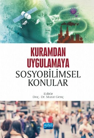 Nobel Kuramdan Uygulamaya Sosyobilimsel Konular - Murat Genç Nobel Akademi Yayınları