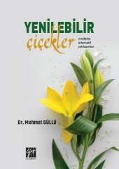 Gazi Kitabevi Yenilebilir Çiçekler - Mehmet Güllü Gazi Kitabevi