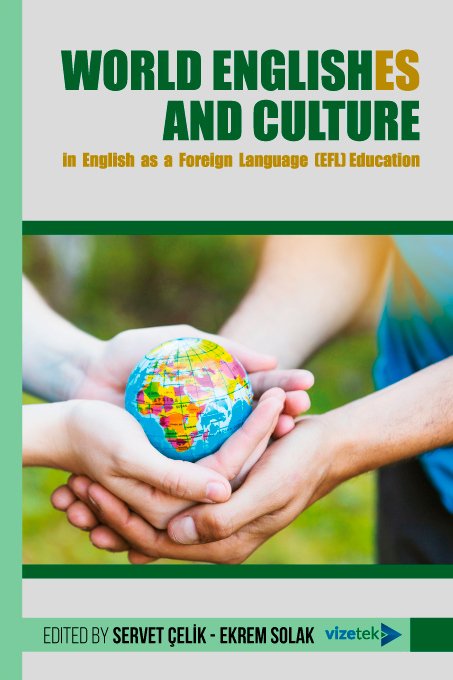 Vizetek World Englishes and Culture - Servet Çelik, Ekrem Solak Vizetek Yayıncılık