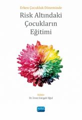 Nobel Erken Çocukluk Döneminde Risk Altındaki Çocukların Eğitimi - İrem Gürgah Oğul Nobel Akademi Yayınları