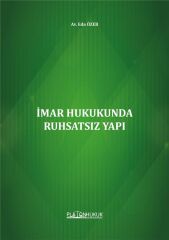 Platon İmar Hukukunda Ruhsatsız Yapı - Eda Özer Platon Hukuk Yayınları