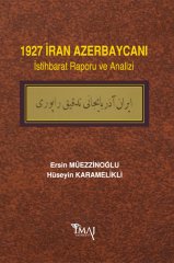 İmaj 1927 İran Azerbaycanı İstihbarat Raporu ve Analizi - Ersin Müezzinoğlu İmaj Yayınları