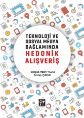 Gazi Kitabevi Teknoloji ve Sosyal Medya Bağlamında Hedonik Alışveriş - Selçuk Yasin Yıldız, Serap Çabuk Gazi Kitabevi