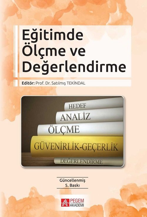 Pegem Eğitimde Ölçme ve Değerlendirme - Satılmış Tekindal Pegem Akademi Yayıncılık