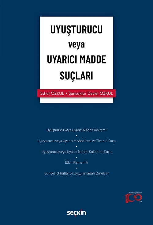 Seçkin Uyuşturucu veya Uyarıcı Madde Suçları - Eshat Özkul, Sancaktar Devlet Özkul Seçkin Yayınları