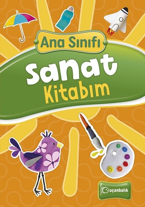 Uçanbalık Ana Sınıfı Sanat Kitabım Uçanbalık Yayınları