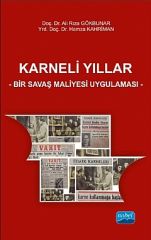 Nobel Karneli Yıllar, Bir Savaş Maliyesi Uygulaması - Ali Rıza Gökbunar Nobel Akademi Yayınları