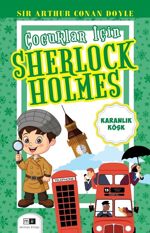 Çocuklar İçin Sherlock Holmes - Karanlık Köşk - Sır Arthur Conan Doyle Mirhan Kitap