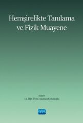 Nobel Hemşirelikte Tanılama ve Fizik Muayene - Asuman Çobanoğlu Nobel Akademi Yayınları