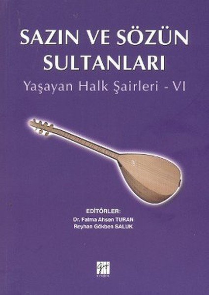 Gazi Kitabevi Sazın ve Sözün Sultanları, Yaşayan Halk Şairleri 6 - Fatma Ahsen Turan Gazi Kitabevi