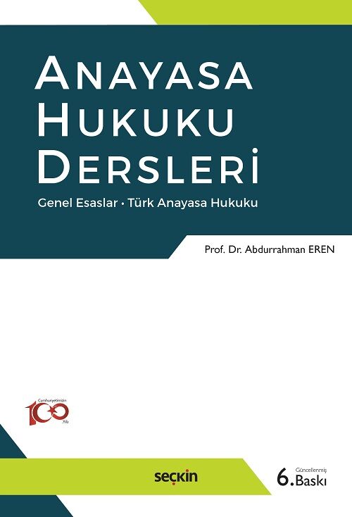 Seçkin Anayasa Hukuku Dersleri 6. Baskı - Abdurrahman Eren Seçkin Yayınları