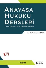 Seçkin Anayasa Hukuku Dersleri 6. Baskı - Abdurrahman Eren Seçkin Yayınları