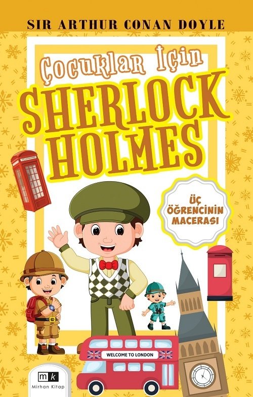 Çocuklar İçin Sherlock Holmes - Üç Öğrencinin Macerası - Sır Arthur Conan Doyle Mirhan Kitap