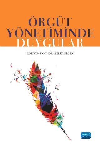 Nobel Örgüt Yönetiminde Duygular - Beliz Ülgen Nobel Akademi Yayınları