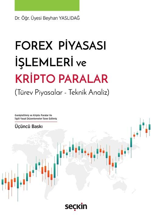 Seçkin Forex Piyasası İşlemleri ve Kripto Paralar 3. Baskı - Beyhan Yaslıdağ Seçkin Yayınları