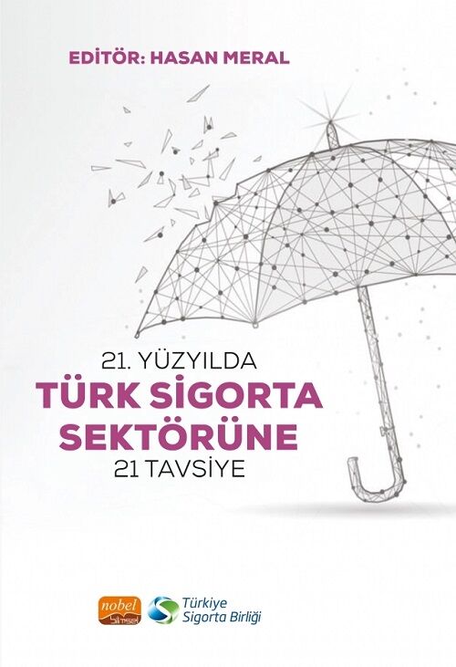 Nobel 21. Yüzyılda Türk Sigorta Sektörüne 21 Tavsiye - Hasan Meral Nobel Bilimsel Eserler