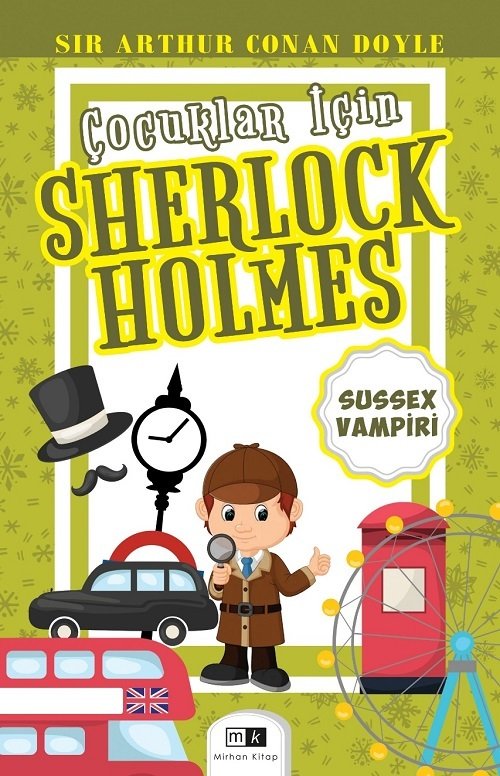 Çocuklar İçin Sherlock Holmes - Sussex Vampiri - Sır Arthur Conan Doyle Mirhan Kitap