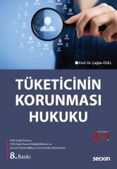 Seçkin Tüketicinin Korunması Hukuku 8. Baskı - Çağlar Özel Seçkin Yayınları