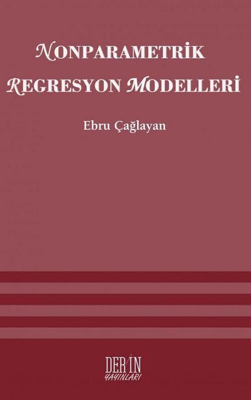 Derin Yayınları Nonparametrik Regresyon Modelleri - Ebru Çağlayan Akay Derin Yayınları