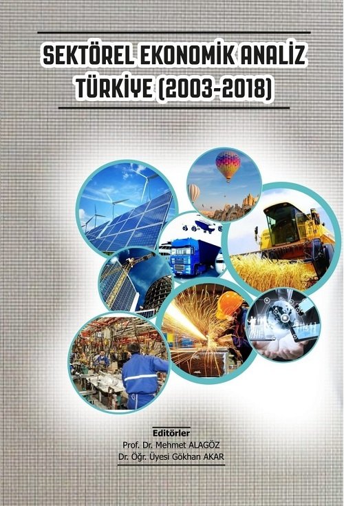 Gazi Kitabevi Sektörel Ekonomik Analiz Türkiye (2003-2018) - Mehmet Alagöz Gazi Kitabevi