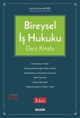 Seçkin Bireysel İş Hukuku Ders Kitabı 3. Baskı - Ercan Akyiğit Seçkin Yayınları